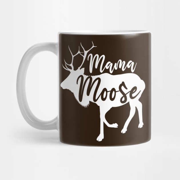 Mama Moose by Shirts That Bangs